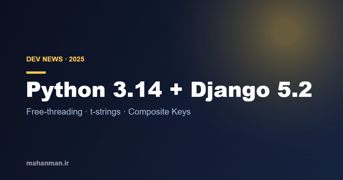 Python 3.14 + Django 5.2